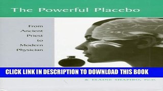 [PDF] The Powerful Placebo: From Ancient Priest to Modern Physician Full Online