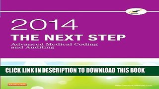[PDF] The Next Step: Advanced Medical Coding and Auditing, 2014 Edition, 1e Popular Colection