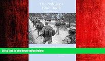 READ book  The Soldier s Blue Book: The Guide for Initial Entry Training Soldiers  TRADOC