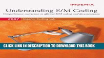 [PDF] Ingenix Unversity 2007 Understanding E/M Coding Popular Online