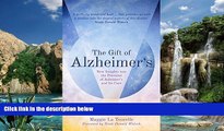 Books to Read  The Gift of Alzheimer s: New Insights into the Potential of Alzheimer s and Its