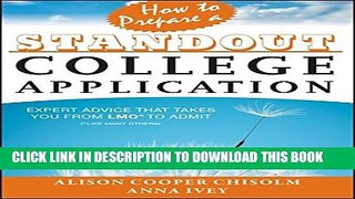 [PDF] How to Prepare a Standout College Application: Expert Advice that Takes You from LMO* (*Like