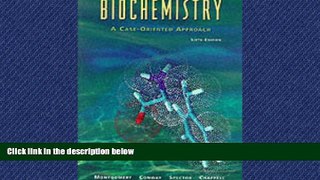 Choose Book Biochemistry: A Case-Oriented Approach