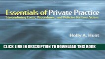 [PDF] Essentials of Private Practice: Streamlining Costs, Procedures, and Policies for Less Stress