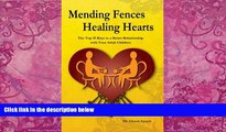 Books to Read  Mending Fences Healing Hearts: The Top 10 Keys to a Better Relationship with Your