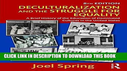 [PDF] Deculturalization and the Struggle for Equality: A Brief History of the Education of