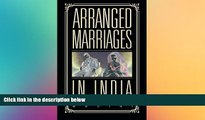 READ FULL  Arranged Marriages: In India  READ Ebook Full Ebook