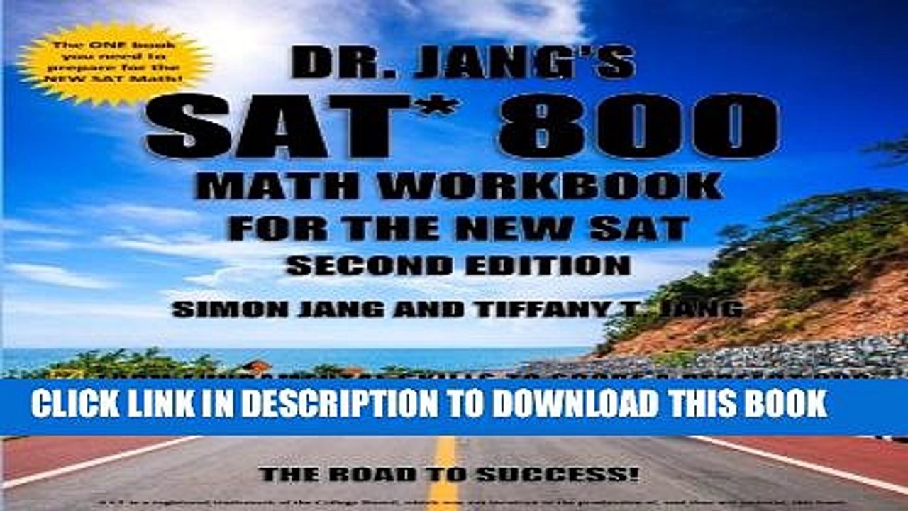 [PDF] Dr. Jang s SAT* 800 Math Workbook For The New SAT - Second Edition Popular Online