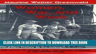[Read PDF] Women, War, and Work: The Impact of World War I on Women Workers in the United States