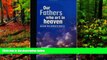 Deals in Books  Our Fathers Who Art In Heaven: And What They Continue To Teach Us  Premium Ebooks