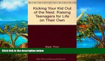 Deals in Books  Kicking Your Kids Out of the Nest : Raising Your Children for Life on Their Own