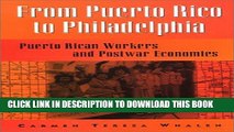 [PDF] From Puerto Rico To Philadelphia: Puerto Rican Workers and Postwar Economies [Online Books]