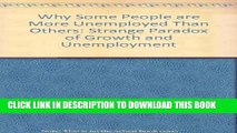 [PDF] Why Some Peoples Are More Unemployed Than Others/the Strange Paradox of Growth and
