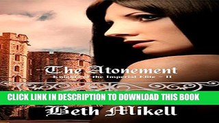 [PDF] The Atonement (Knights of the Imperial Elite Book 2) Popular Online