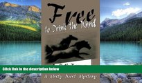 Big Deals  Free to Drink the Wind: A Misty West Mystery  Full Ebooks Most Wanted