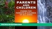 READ NOW  Parents and Children: Poems for Parents and Children of All Ages  Premium Ebooks Online