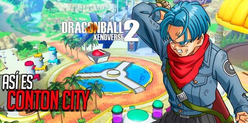 Dragon Ball XENOVERSE 2 - Conton City, así es la ciudad