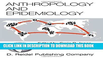 [PDF] Anthropology and Epidemiology: Interdisciplinary Approaches to the Study of Health and