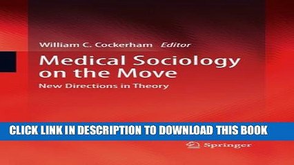 [PDF] Medical Sociology on the Move: New Directions in Theory Popular Online