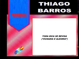 Toda dica se revisa ("Ousadia e alegria")