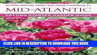 [PDF] Mid-Atlantic Getting Started Garden Guide: Grow the Best Flowers, Shrubs, Trees, Vines