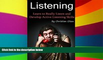 Must Have  Listening: Learn to Really Listen and Develop Active Listening Skills (Conversation