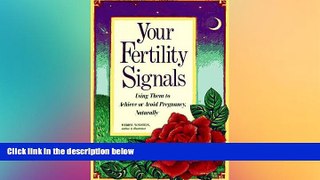 Full [PDF]  Your Fertility Signals: Using Them to Achieve or Avoid Pregnancy Naturally  Premium