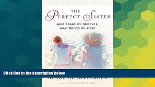Full [PDF]  The Perfect Sister: What Draws Us Together, What Drives Us Apart  Premium PDF Online