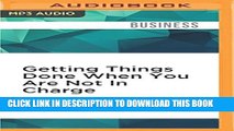 [PDF] Getting Things Done When You Are Not In Charge: Second Edition Popular Online