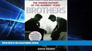 READ FULL  Brothers: The Hidden History of the Kennedy Years  READ Ebook Online Audiobook