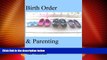 Big Deals  Birth Order and Parenting  Best Seller Books Most Wanted
