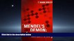 Choose Book Mendel s Demon: Gene Justice and the Complexity of Life