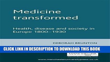 [PDF] Medicine Transformed: Health, Disease and Society in Europe 1800-1930 Full Online