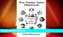 Big Deals  The Foster Care Dilemma: A Book (The Foster Care Dilemma Series) (Volume 1)  Best