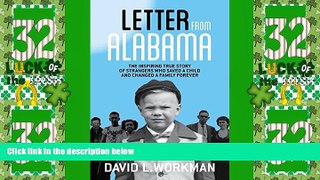Big Deals  Letter from Alabama: The Inspiring True Story of Strangers Who Saved a Child and