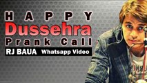 Happy Dussehra Prank Call By Rj Baua| Funny Dussehra Comedy Video For Whatsapp | Rj Baua 93.5 Red FM