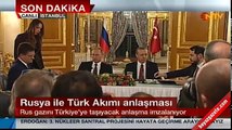 Türkiye ile Rusya arasında Türk Akımı projesi için anlaşma imzalandı