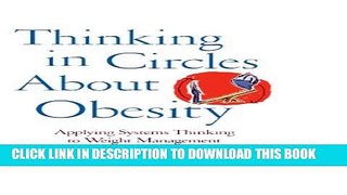 [PDF] Thinking in Circles About Obesity: Applying Systems Thinking to Weight Management Popular