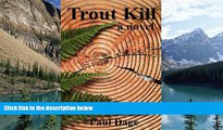 Big Deals  Trout Kill: A Novel  Full Ebooks Most Wanted