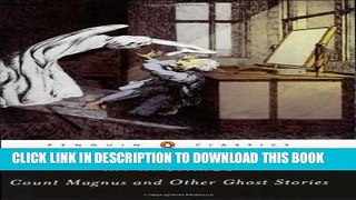 [PDF] Count Magnus and Other Ghost Stories (The Complete Ghost Stories of M. R. James, Vol. 1)