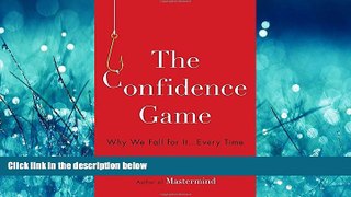 Choose Book The Confidence Game: Why We Fall for It . . . Every Time
