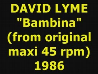 DAVID LYME  "Bambina" Extended Mix 1986