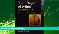 For you Origin of Mind: Evolution of Brain, Cognition, and General Intelligence
