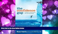 eBook Download The Confidence Gap: A Guide to Overcoming Fear and Self-Doubt