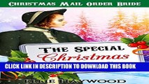 [PDF] CHRISTMAS MAIL ORDER BRIDE: The Special Christmas Bride (Sweet Historical Holiday Romance