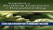 [PDF] Impact Of Birthing Practices On Breastfeeding Popular Online