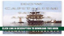 [Read PDF] How Capitalism Saved America: The Untold History of Our Country, from the Pilgrims to