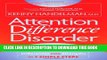 [PDF] Attention Difference Disorder: How to Turn Your ADHD Child or Teen s Differences into