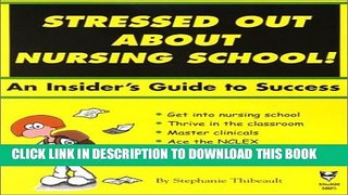 [PDF] Stressed Out about Nursing School!: An Insider s Guide to Success Full Colection