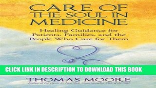 [PDF] Care Of The Soul In Medicine: Healing Guidance for Patients, Families, and the People Who
